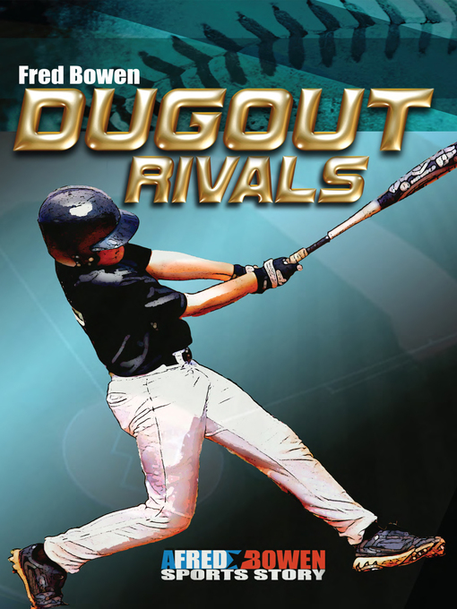 Title details for Dugout Rivals by Fred Bowen - Available